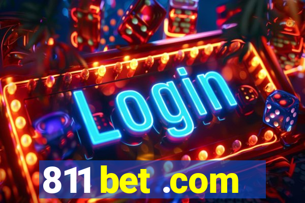 811 bet .com